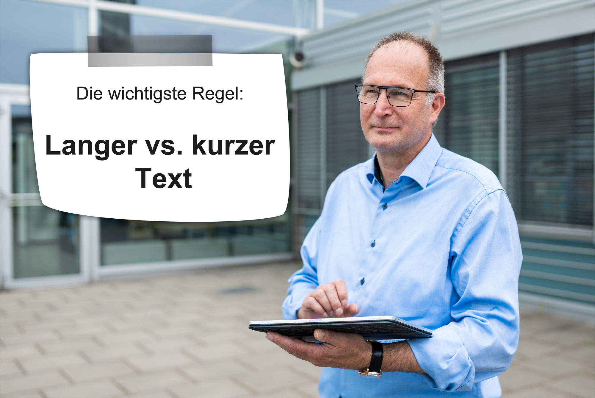 Die wichtigste Regel: Langer vs. kurzer Text
